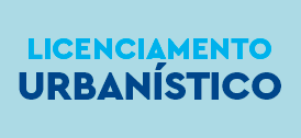 LICENCIAMENTO URBANÍSTICO